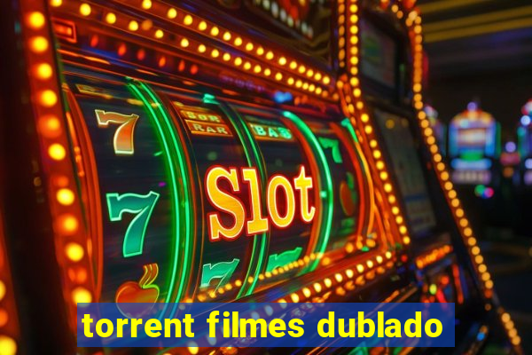 torrent filmes dublado